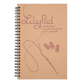 LilyPad Sewable Electronics Kit Guidebook